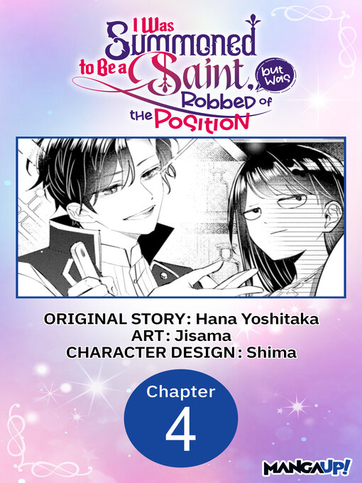 Title details for I Was Summoned to Be a Saint, but Was Robbed of the Position, Chapter 4 by Hana Yoshitaka - Available